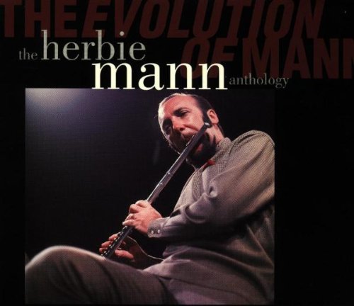 The Evolution of Mann: The Herbie Mann Anthology