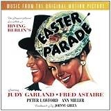 Easter Parade Original Motion Picture Soundtrack ORIGINAL RECORDING REISSUED Remastered... by Gene