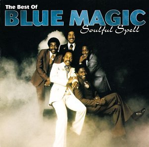 Blue Magic - Soulful Spell The Best Of Blue Magic - Zortam Music