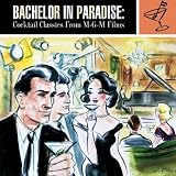 Bachelor in Paradise Cocktail Classics from MGM Films Soundtrack Anthology Soundtrack by Stan Getz