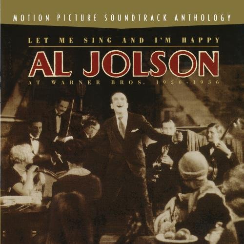 Al Jolson - Let Me Sing and I