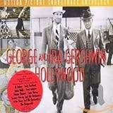 Buy George And Ira Gershwin In Hollywood: Motion Picture Soundtrack Anthology on Amazon