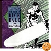 King Of The Surf Guitar The Best Of Dick Dale and His Del Tones by Dick Dale
