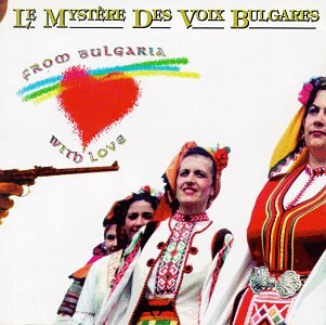 Le Mystere Des Voix Bulgares - From Bulgaria With Love - Zortam Music