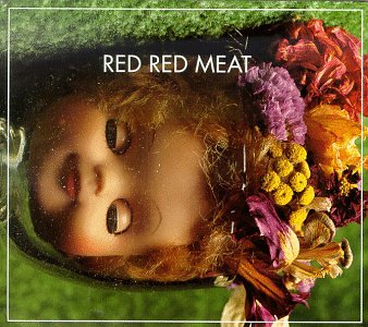 Red Red Meat - Buttered Lyrics - Zortam Music