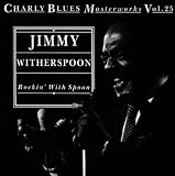 Rockin' with the Spoon by Jimmy Witherspoon