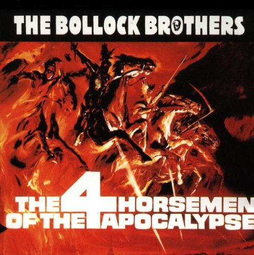 The Bollock Brothers - The 4 Horsemen of the Apocalypse - Zortam Music