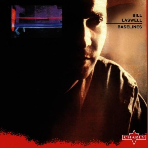 Bill Laswell - Baselines - Zortam Music