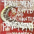Slanted and Enchanted