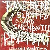 Slanted and Enchanted by Pavement
