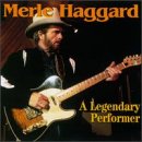 Legendary Performer by Merle Haggard
