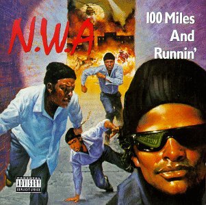 N.W.A. - 100 Miles and Runnin
