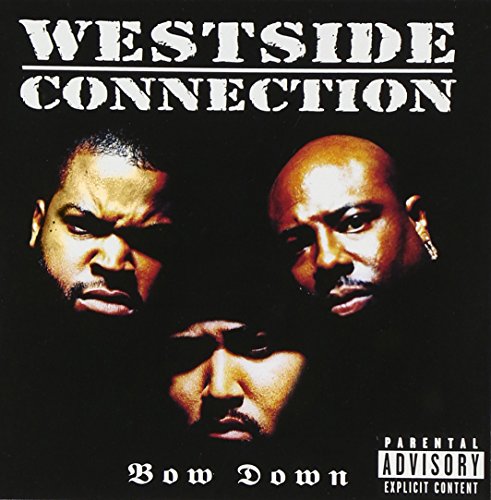 Westside Connection - Bow Down - Zortam Music