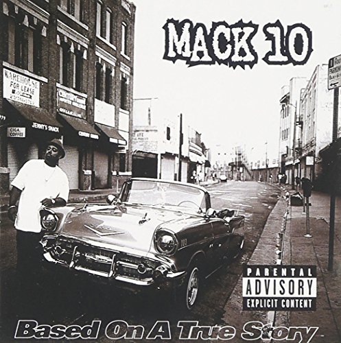 Mack 10 - Based On A True Story - Zortam Music