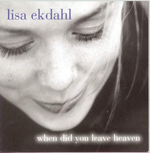 Lisa Ekdahl - When Did You Leave Heaven - Zortam Music