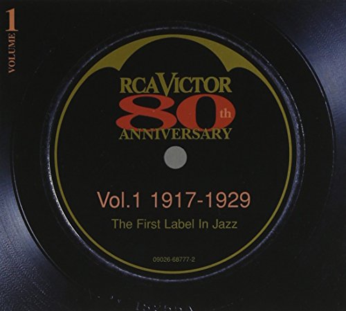 RCA Victor 80th Anniversary, Vol. 1 (1917-1929)