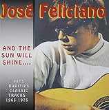 And the Sun Will Shine by Jose Feliciano
