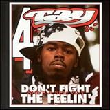 Don't Fight the Feelin'