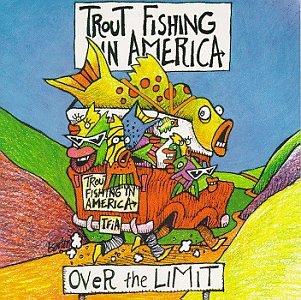 Trout Fishing In America - Over The Limit - Zortam Music