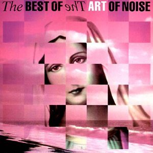 The Art of Noise - The Best of the Art of Noise [Blue Cover] - Zortam Music