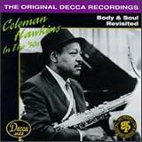 Coleman Hawkins in the 50s Body and Soul Revisited by Coleman Hawkins