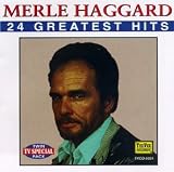 Merle Haggard 24 Greatest Hits by Merle Haggard