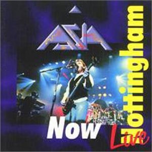 ASIA - Now Nottingham Live - Zortam Music