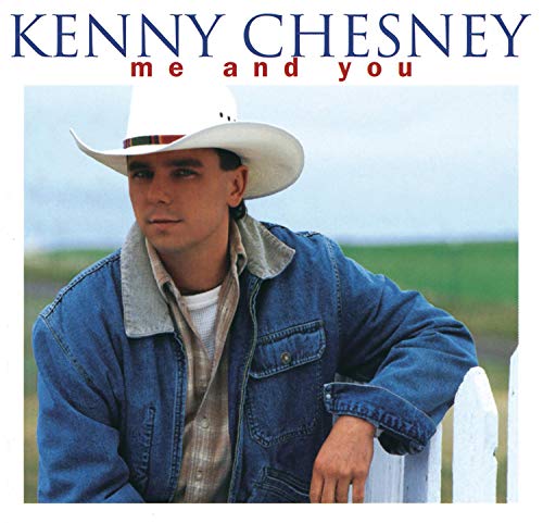 KENNY CHESNEY - Me And You - Zortam Music