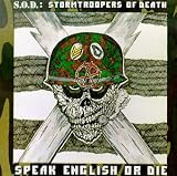 S.O.D. - Speak English Or Die