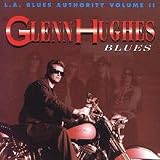 L.A. Blues Authority - Glenn Hughes - Blues by Glenn Hughes