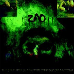 Zao - The Splinter Shards the Birth of Separation - Zortam Music