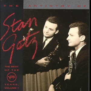 The Artistry of Stan Getz, Vol. 1