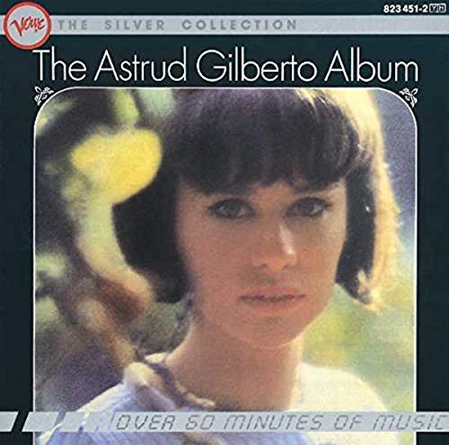 Astrud Gilberto - The Silver Collection: The Astrud Gilberto Album - Zortam Music