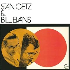 ♪Stan Getz and Bill Evans /スタン・ゲッツ&ビル・エヴァンス