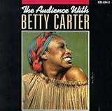 The Audience With Betty Carter by Betty Carter
