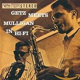 Getz Meets Mulligan in Hi Fi by Gerry Mulligan, Stan Getz
