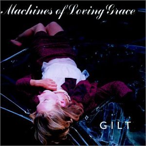 Machines of Loving Grace - Gilt - Zortam Music