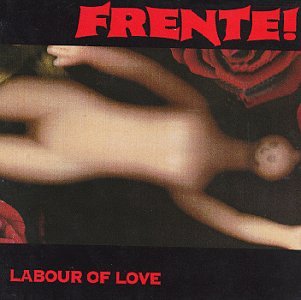 Frente - Labour of Love - Zortam Music