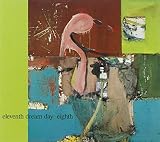 Eighth by Eleventh Dream Day
