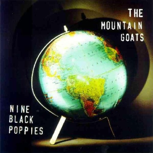 The Mountain Goats - Nine Black Poppies - Zortam Music