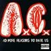 40 More Reasons to Hate Us