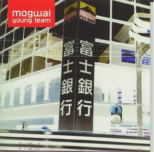 Mogwai - Young Team - Zortam Music