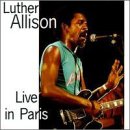 Live in Paris [LIVE] by Luther Allison