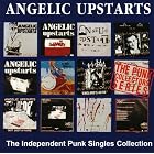 Independent Punk Singles Collection by Angelic Upstarts