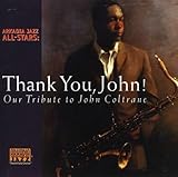 Thank You, John! Our Tribute To John Coltrane