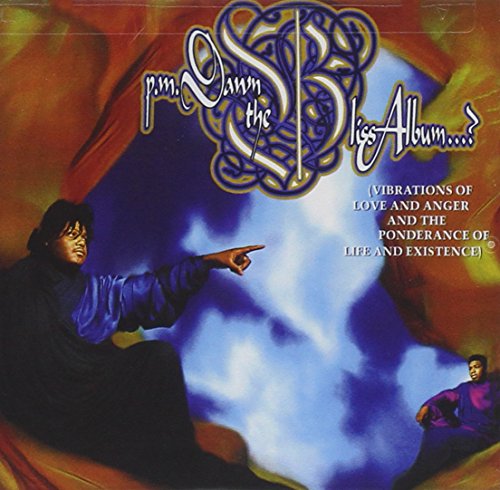 P.M. Dawn - The Bliss Album� Vibrations Of Love And Anger And The Ponderance Of Life And Existence - Zortam Music