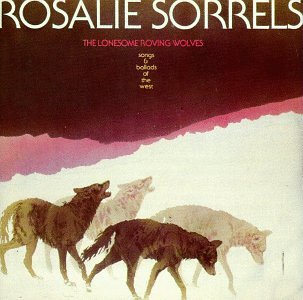 Lonesome Roving Wolves (Songs & Ballads of the West)