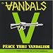 The Vandals - Peace Through Vandalism/When In Rome Do as the Vandals