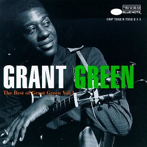 The Best of Grant Green, Vol. 1