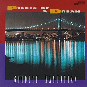 Pieces of a Dream - Goodbye Manhattan - Zortam Music